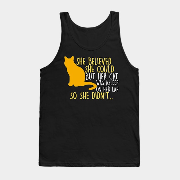 Funny Cat Lover Cat Owner Cat Lady Quote Tank Top by ChadPill